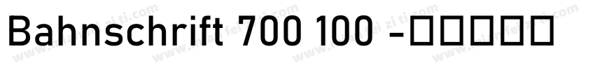 Bahnschrift 700 100 字体转换